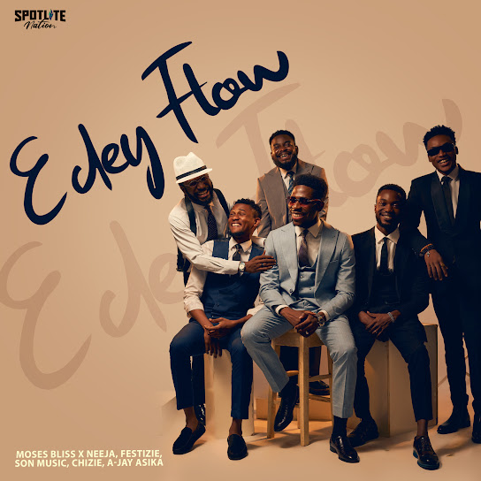 E Dey flow – Moses Bliss,  Neeja  &  A-Jay Asika Ft.Festizie, Chizie & S.O.N Music)